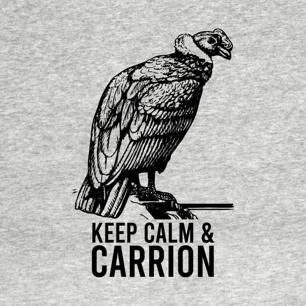 Keep Calm And Carrion - Vulture by The Kenough